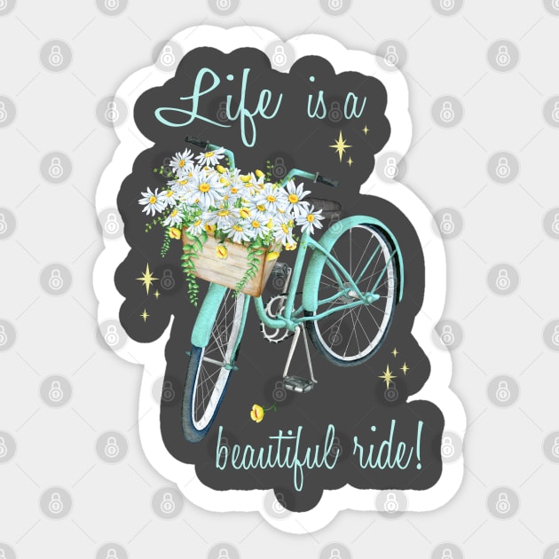 Life is a beautiful Ride Sticker by Lucia